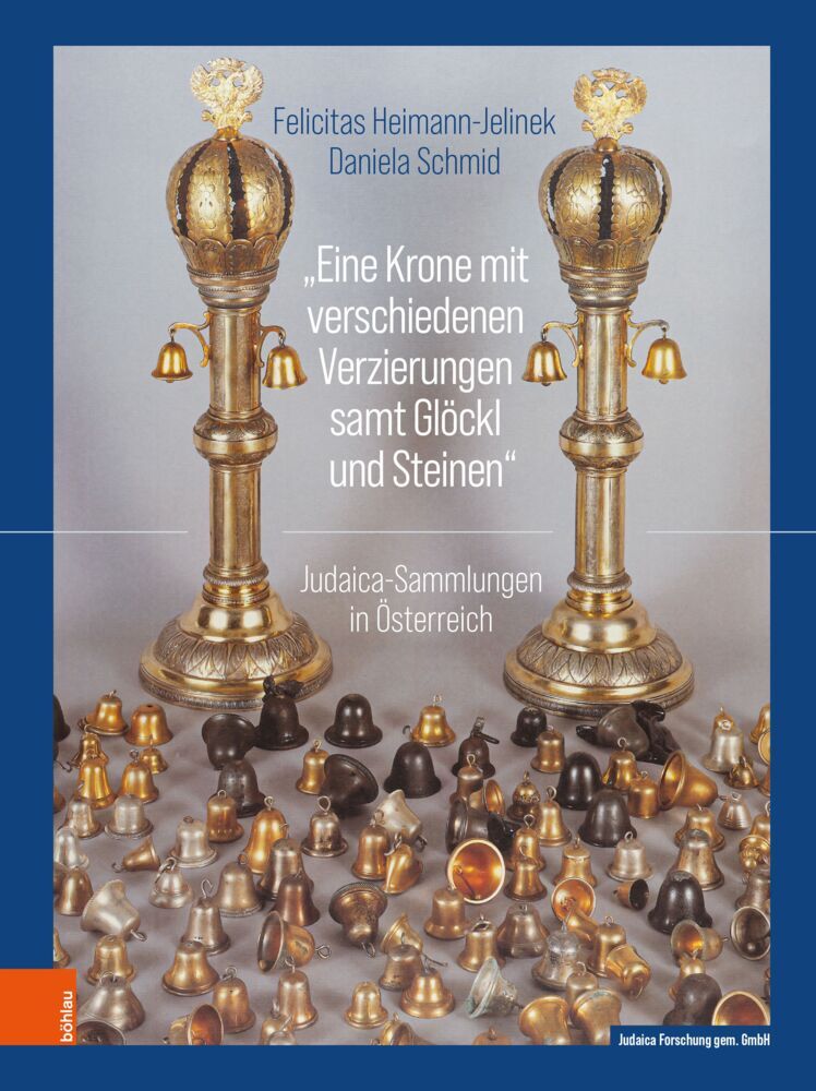 "Eine Krone mit verschiedenen Verzierungen samt Glöckl und Steinen" (Felicitas Heimann-Jelinek)