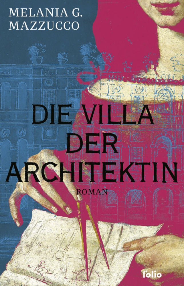 Die Villa der Architektin (Melania G. Mazzucco)