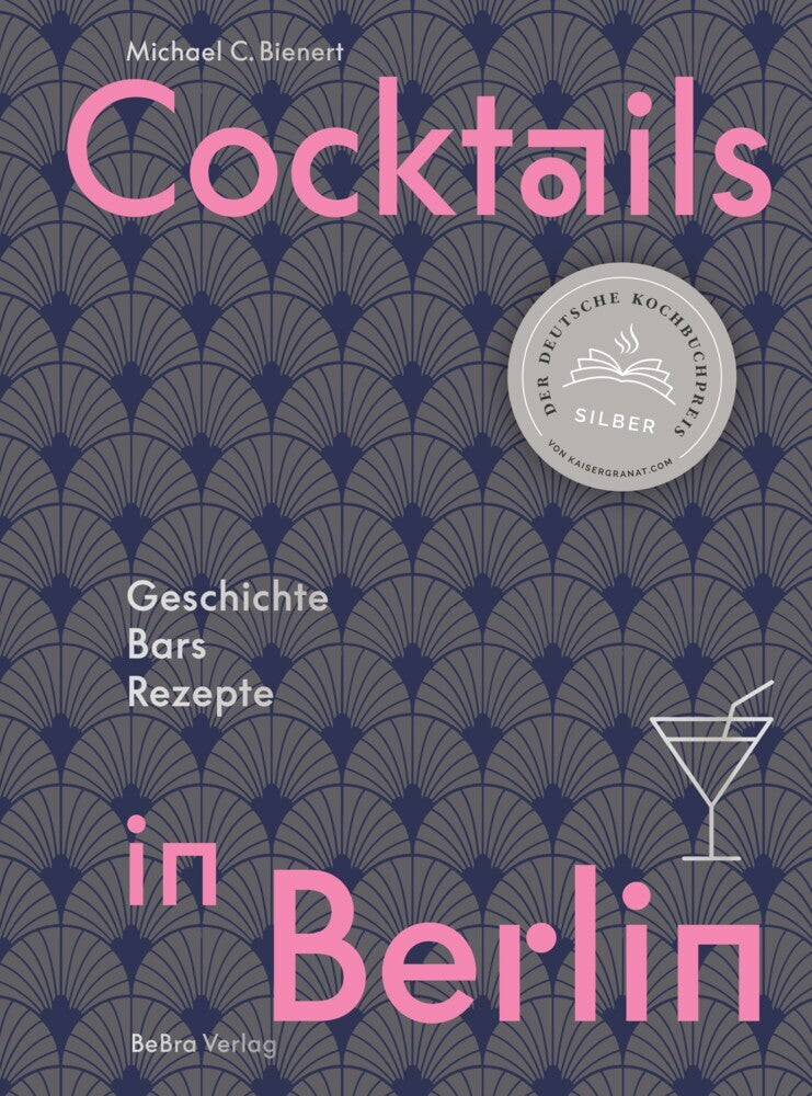 Cocktails in Berlin (Michael C. Bienert)