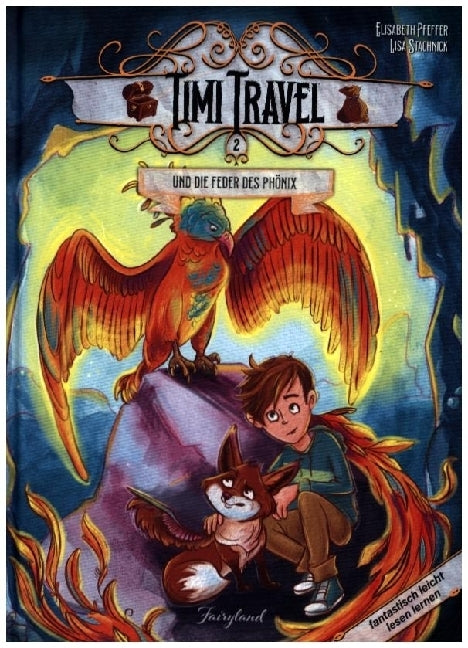 Timi Travel und die Feder des Phönix (Elisabeth Pfeffer)