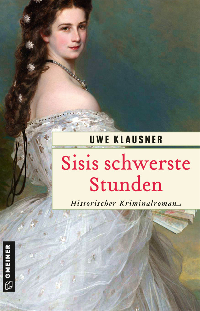 Sisis schwerste Stunden (Uwe Klausner)