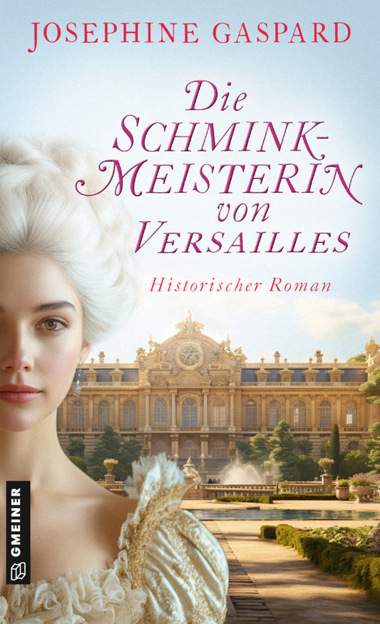 Die Schminkmeisterin von Versailles (Josephine Gaspard)