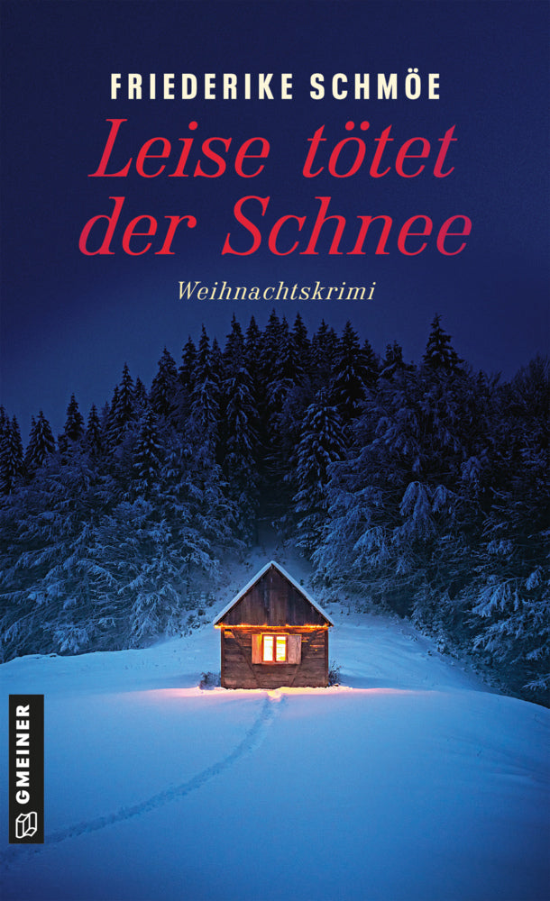 Leise tötet der Schnee (Friederike Schmöe)