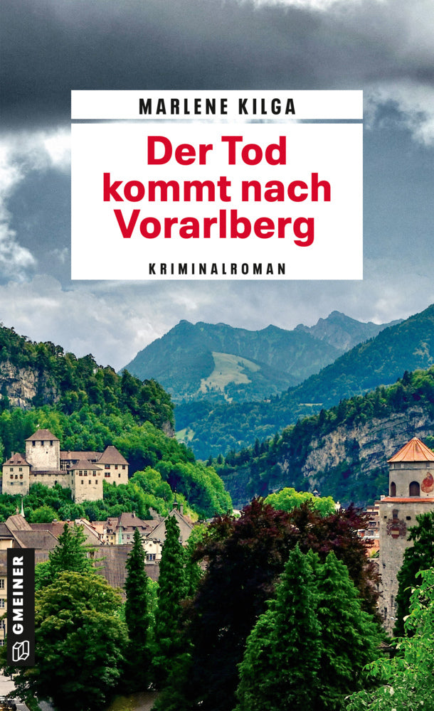Der Tod kommt nach Vorarlberg (Marlene Kilga)