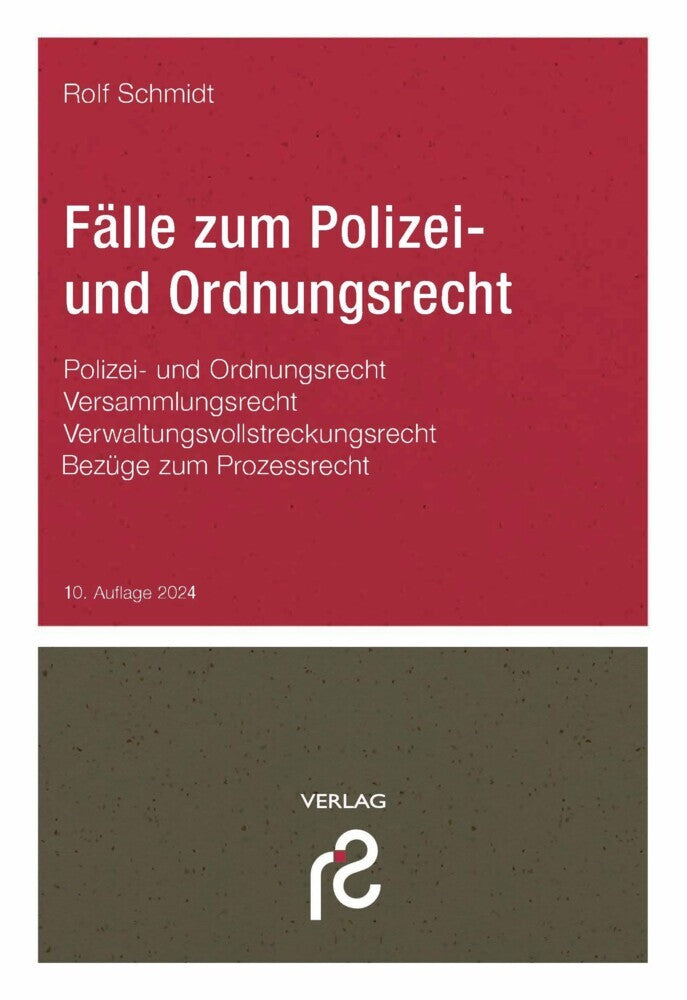 Fälle zum Polizei- und Ordnungsrecht (Rolf Schmidt)