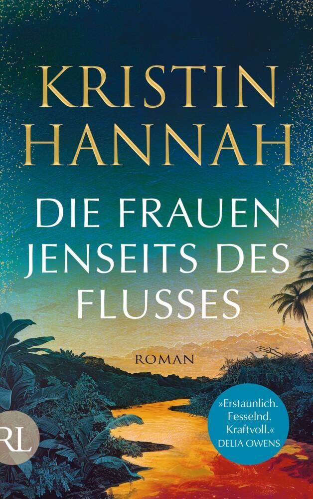 Die Frauen jenseits des Flusses (Kristin Hannah)