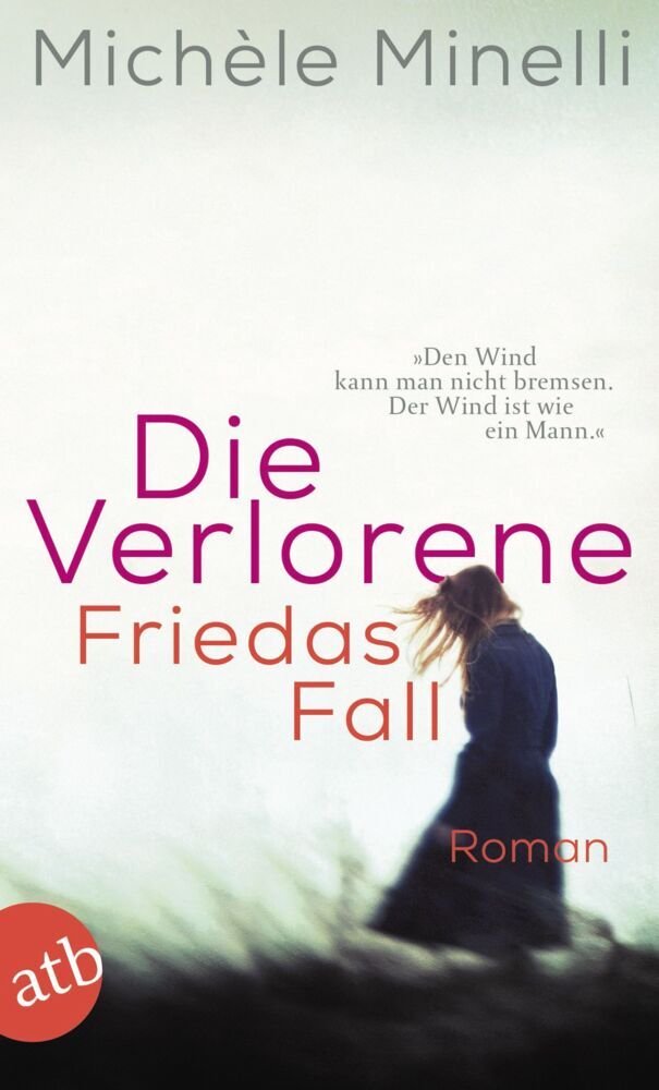 Die Verlorene - Friedas Fall (Michèle Minelli)
