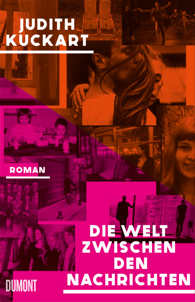 Die Welt zwischen den Nachrichten (Judith Kuckart)
