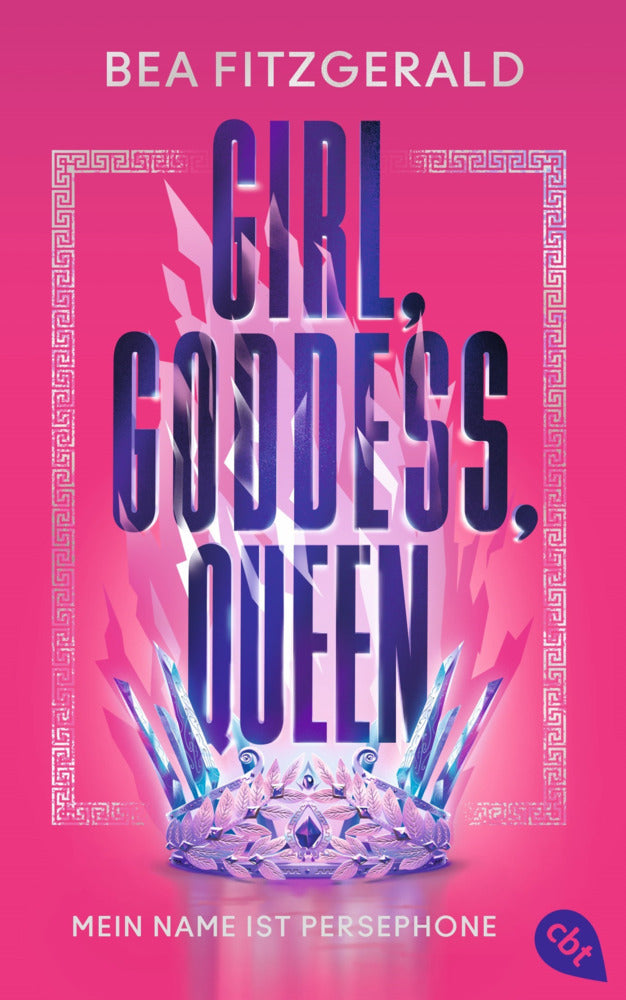 Girl, Goddess, Queen: Mein Name ist Persephone (Bea Fitzgerald)
