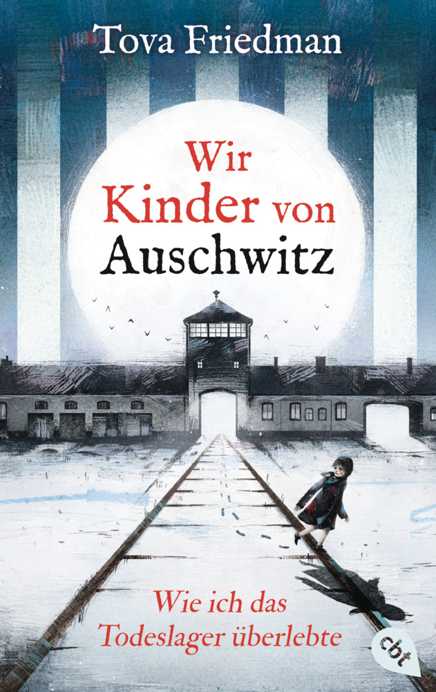 Wir Kinder von Auschwitz - Wie ich das Todeslager überlebte (Tova Friedman)