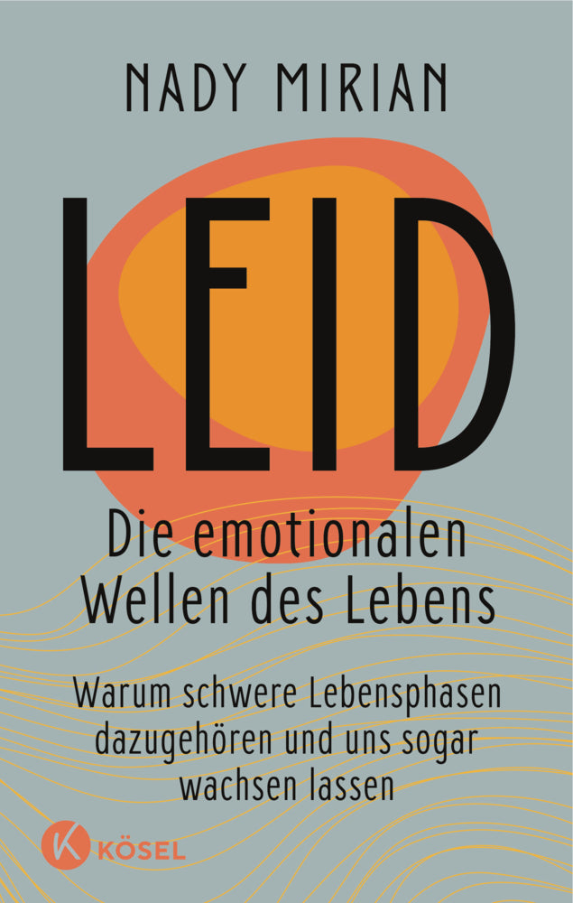 Leid - Die emotionalen Wellen des Lebens (Nady Mirian)