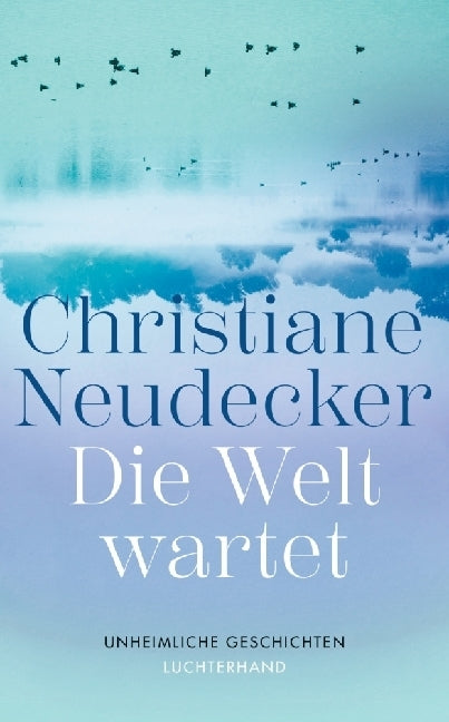 Die Welt wartet (Christiane Neudecker)
