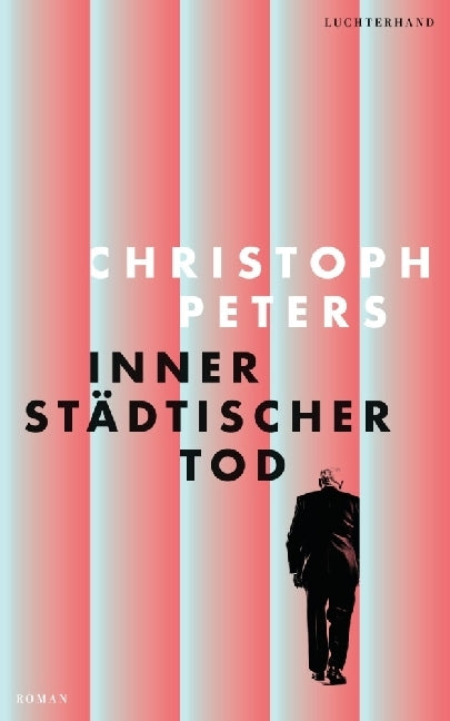 Innerstädtischer Tod (Christoph Peters)