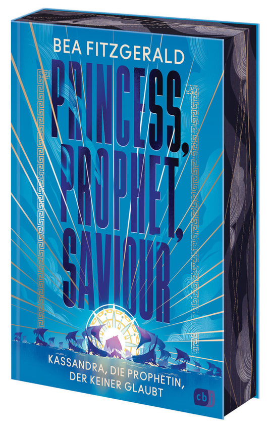 Princess, Prophet, Saviour - Kassandra, die Prophetin, der keiner glaubt (Bea Fitzgerald)