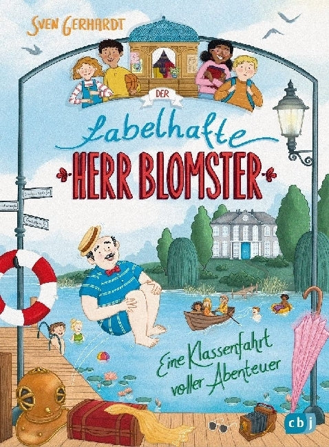 Der fabelhafte Herr Blomster - Eine Klassenfahrt voller Abenteuer (Sven Gerhardt)