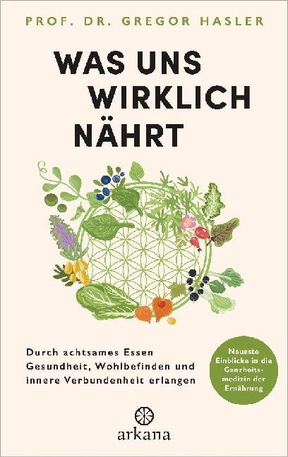 Was uns wirklich nährt (Gregor Hasler)