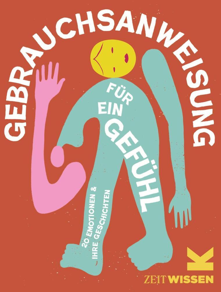 Gebrauchsanweisung für ein Gefühl (Zeit Wissen)
