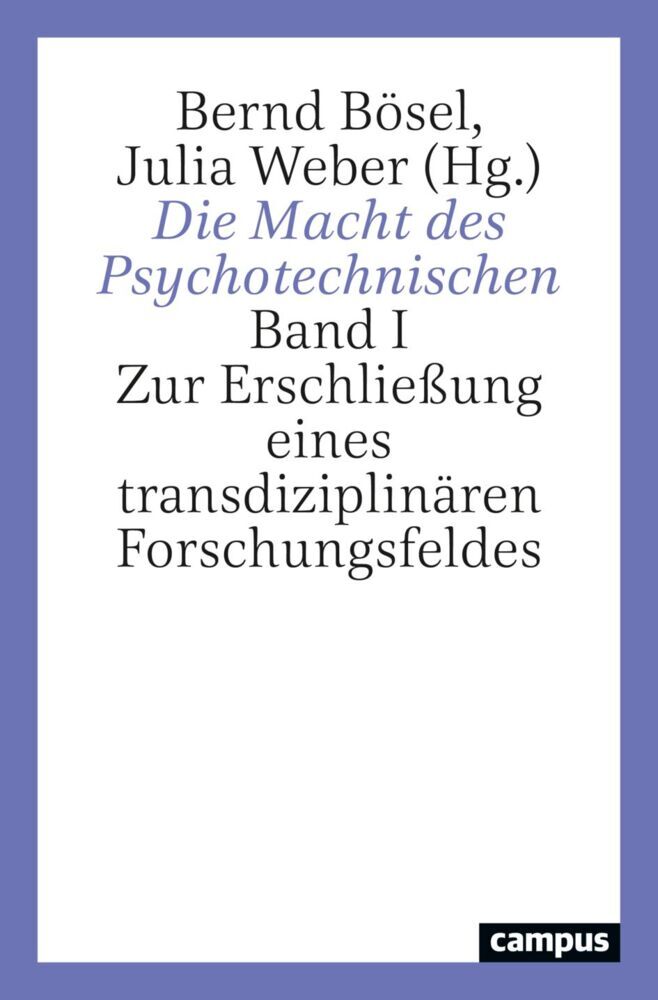 Die Macht des Psychotechnischen (Bernd Bösel)