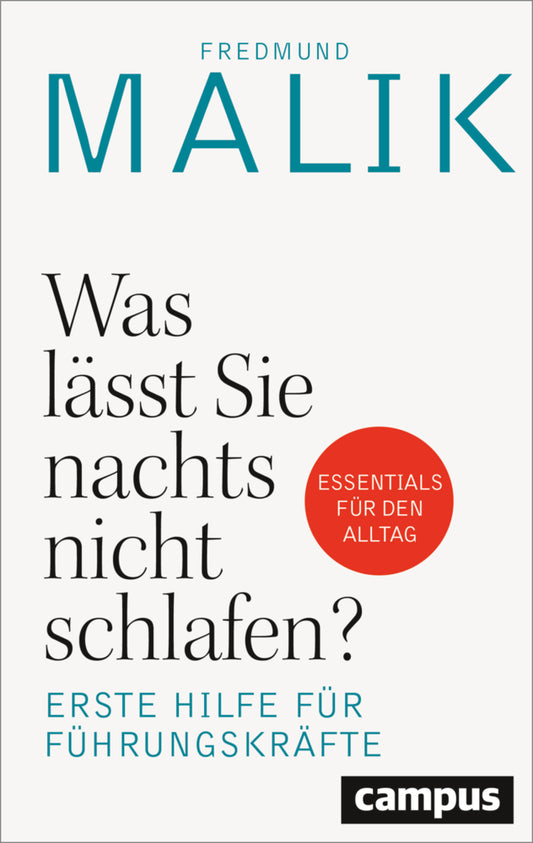 Was lässt Sie nachts nicht schlafen? (Fredmund Malik)
