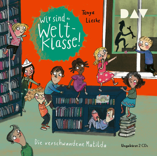 Wir sind (die) Weltklasse - Teil 2: Die verschwundene Matilda, 2 Audio-CD (Tanya Lieske)