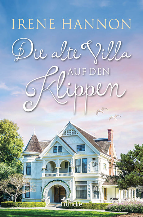 Die alte Villa auf den Klippen (Irene Hannon)