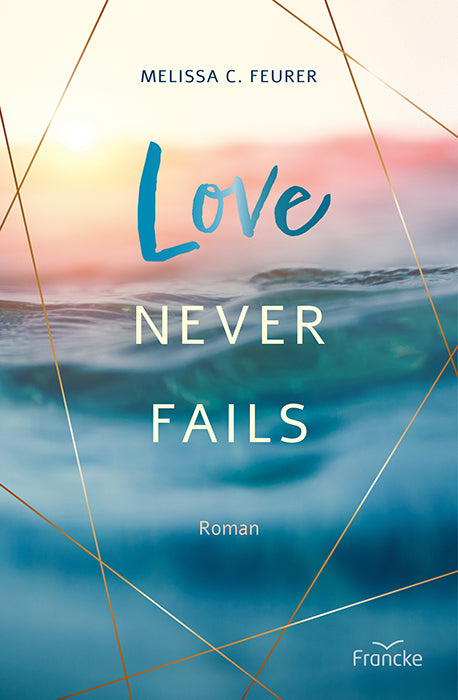 Love Never Fails (Melissa C. Feurer)