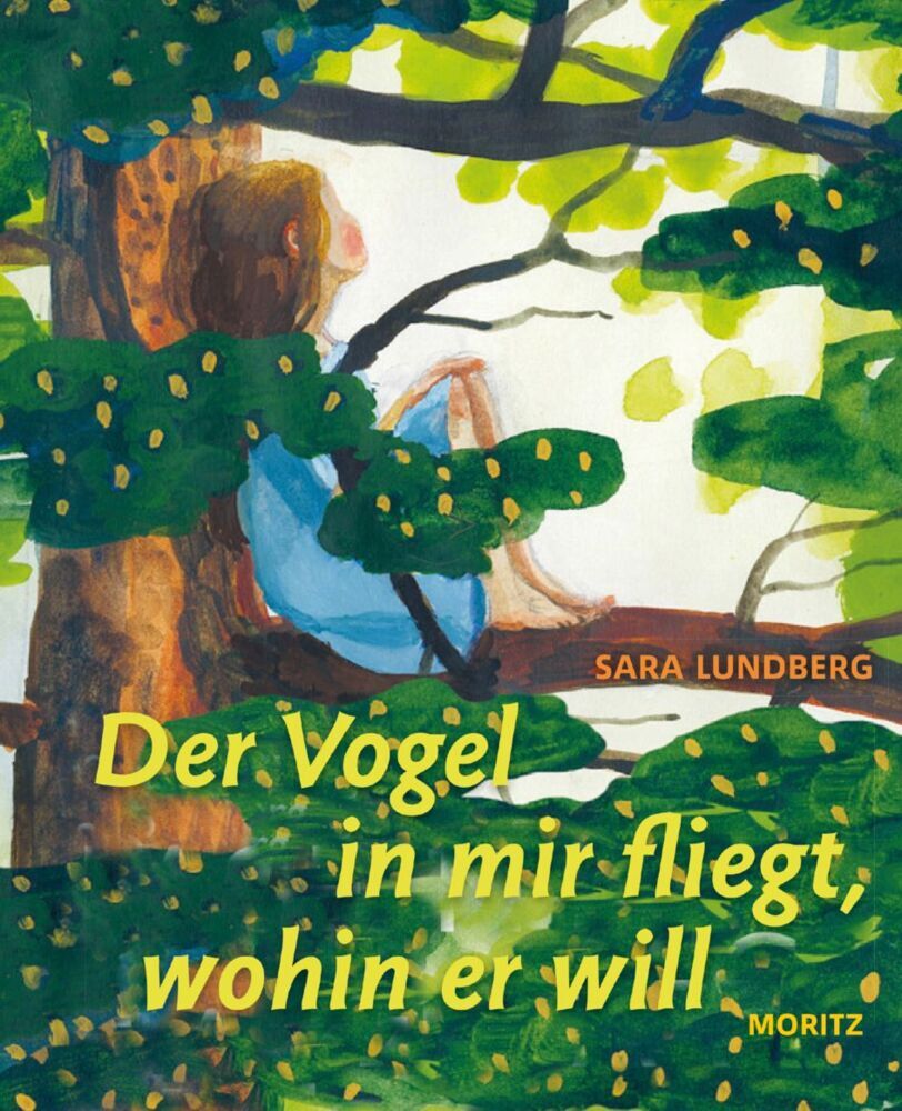 Der Vogel in mir fliegt, wohin er will (Sara Lundberg)
