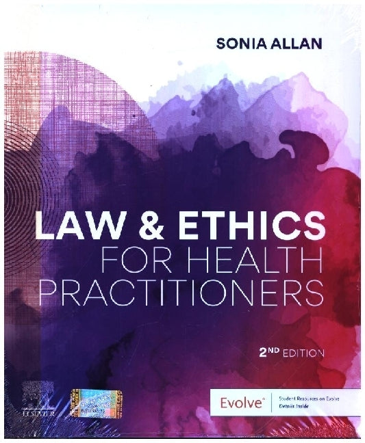Law and Ethics for Health Practitioners (Sonia Allan)