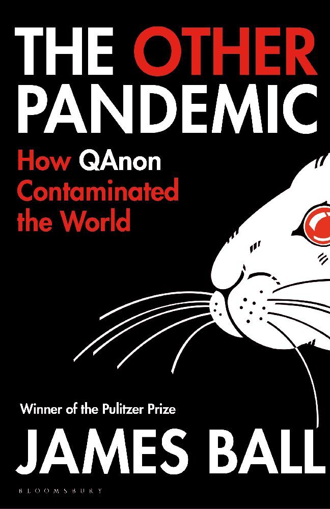 The Other Pandemic (James Ball)