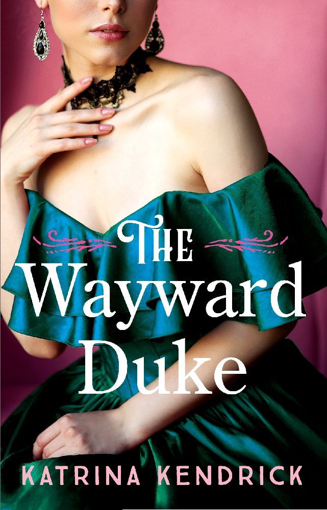 The Wayward Duke (Katrina Kendrick)