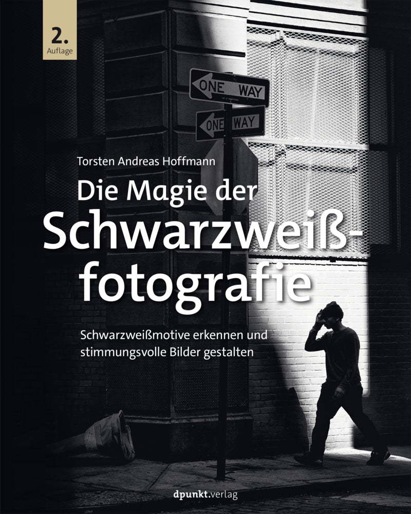 Die Magie der Schwarzweißfotografie (Torsten Andreas Hoffmann)