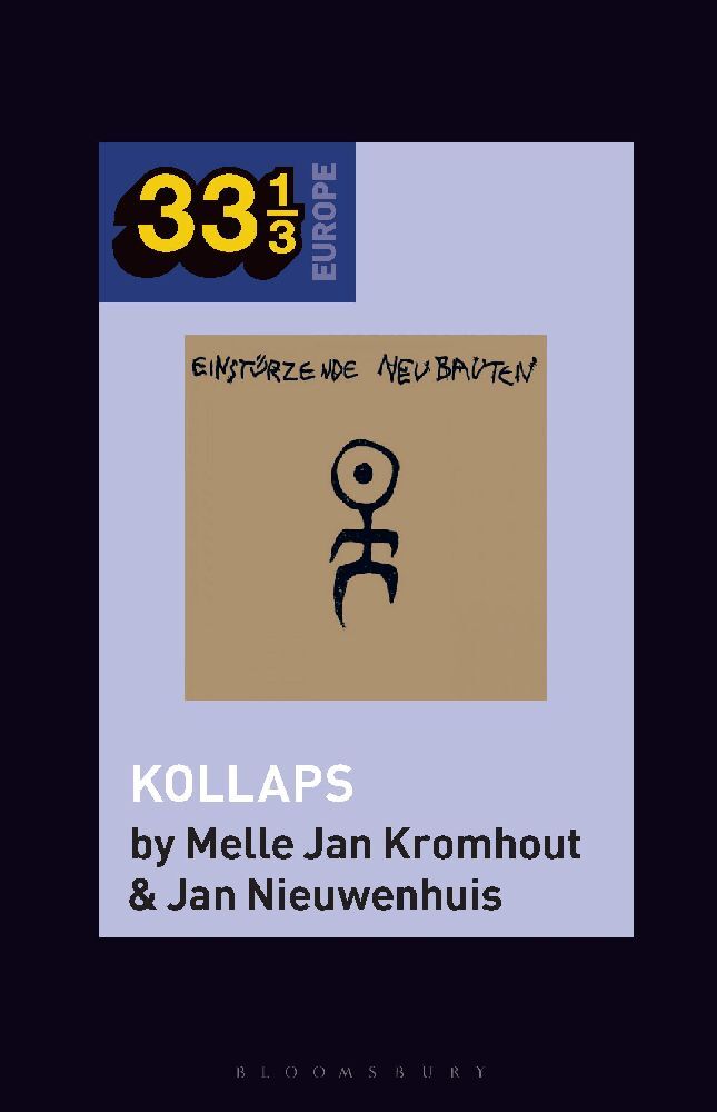Einstürzende Neubauten's Kollaps (Melle Jan Kromhout)