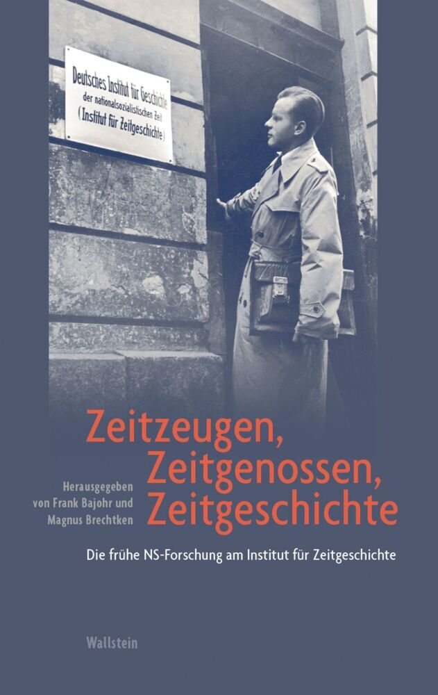 Zeitzeugen, Zeitgenossen, Zeitgeschichte (Frank Bajohr)