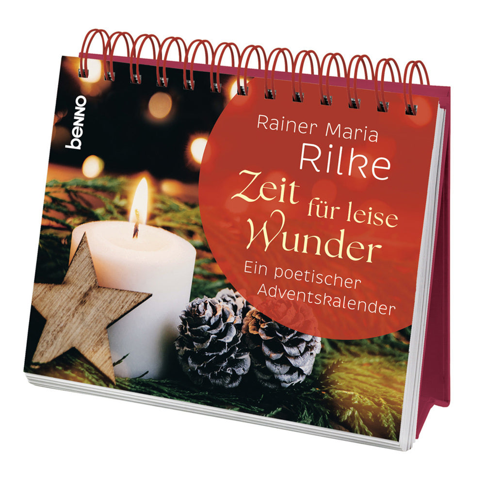 Zeit für leise Wunder (Rainer Maria Rilke)