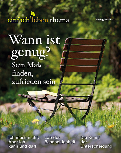 Wann ist genug? Sein Maß finden, zufrieden sein (Rudolf Walter)