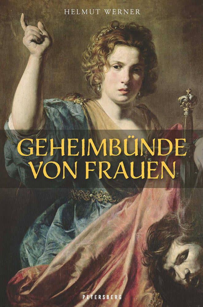 Geheimbünde von Frauen (Helmut Werner)