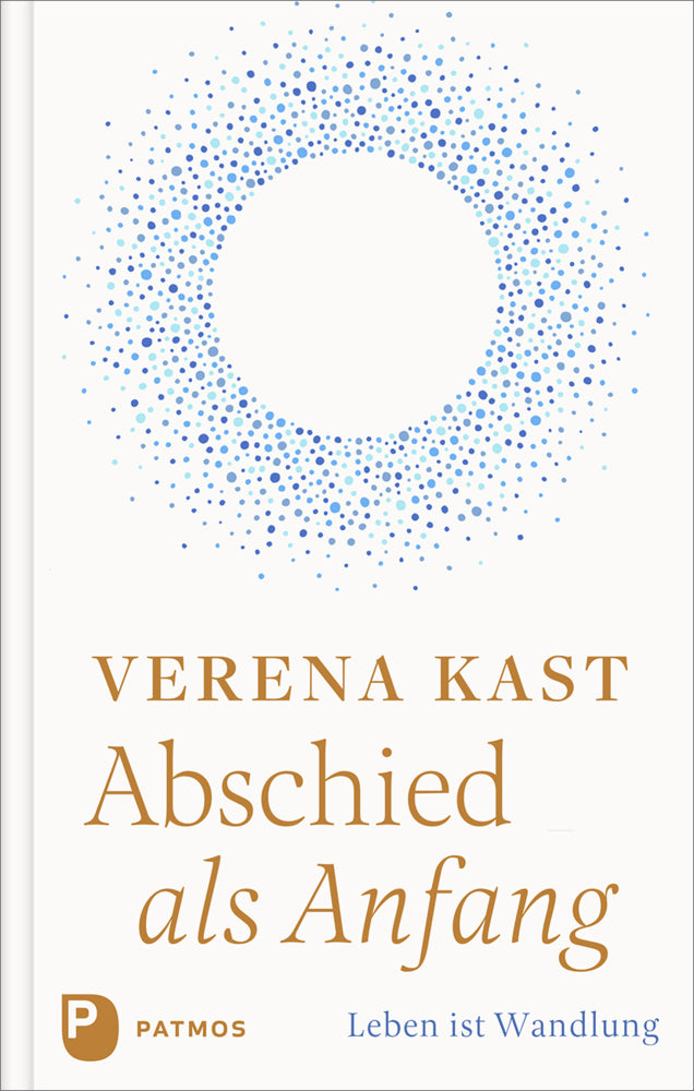 Abschied als Anfang (Verena Kast)