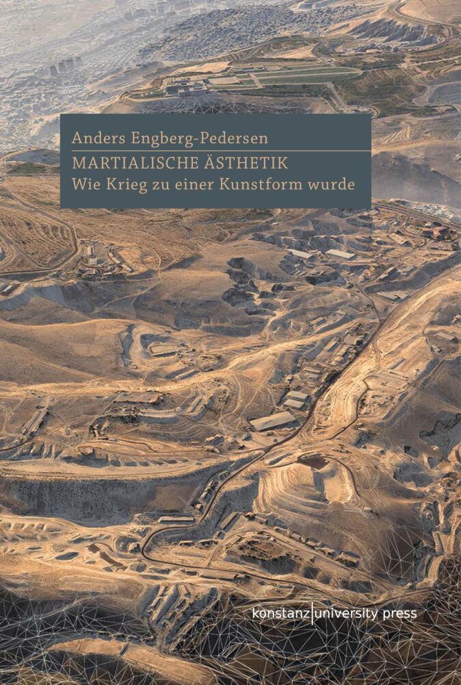 Martialische Ästhetik (Anders Engberg-Pedersen)