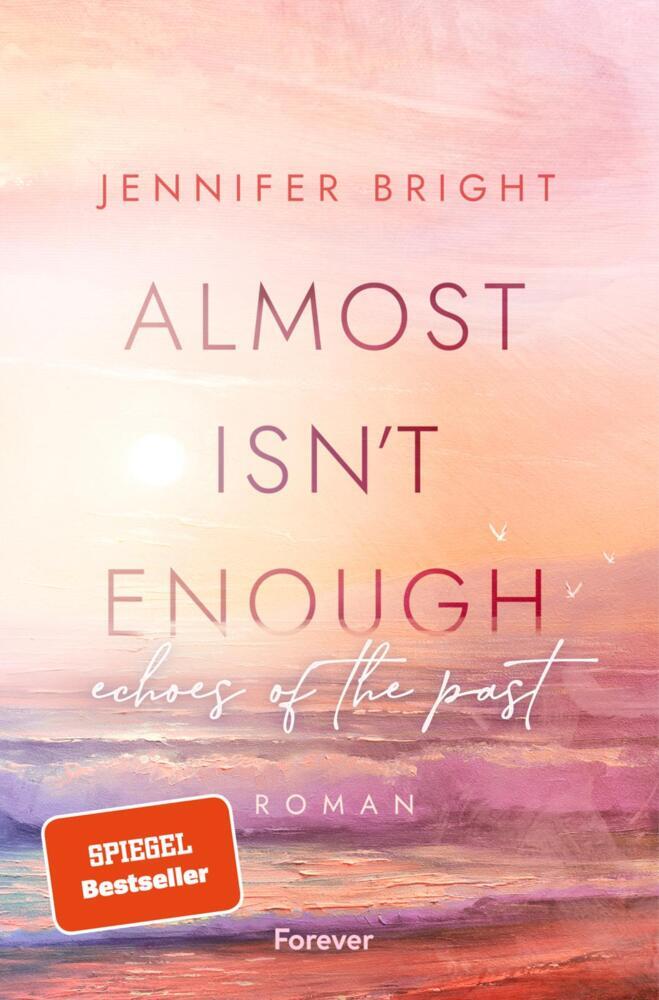Almost isn't enough. Echoes of the Past (Jennifer Bright)