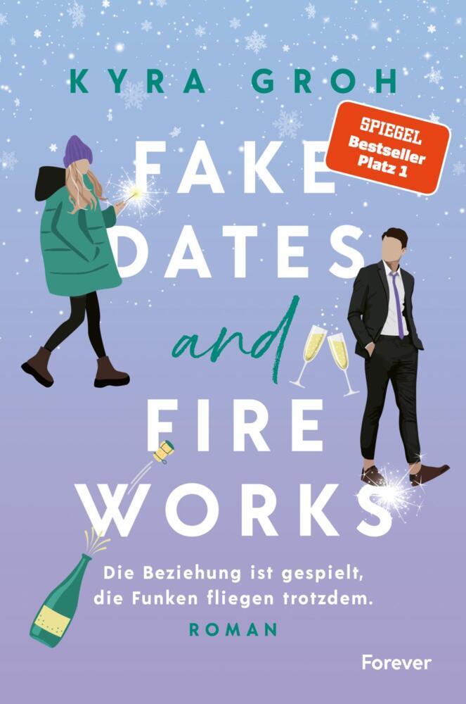 Fake Dates and Fireworks (Kyra Groh)