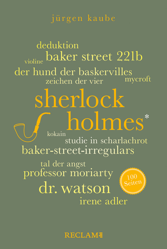 Sherlock Holmes. 100 Seiten (Jürgen Kaube)