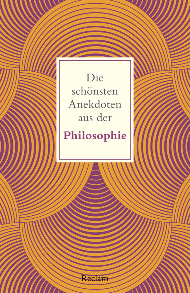 Die schönsten Anekdoten aus der Philosophie (Peter Köhler)