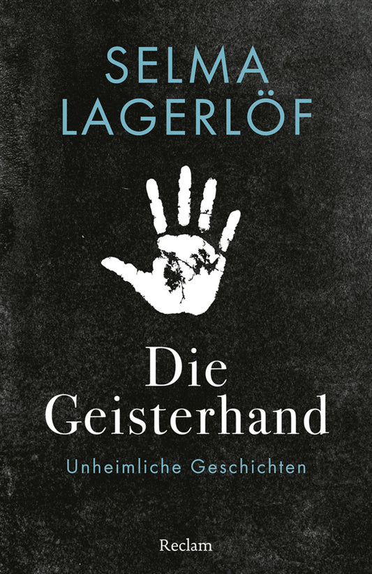 Die Geisterhand. Unheimliche Geschichten (Selma Lagerlöf)