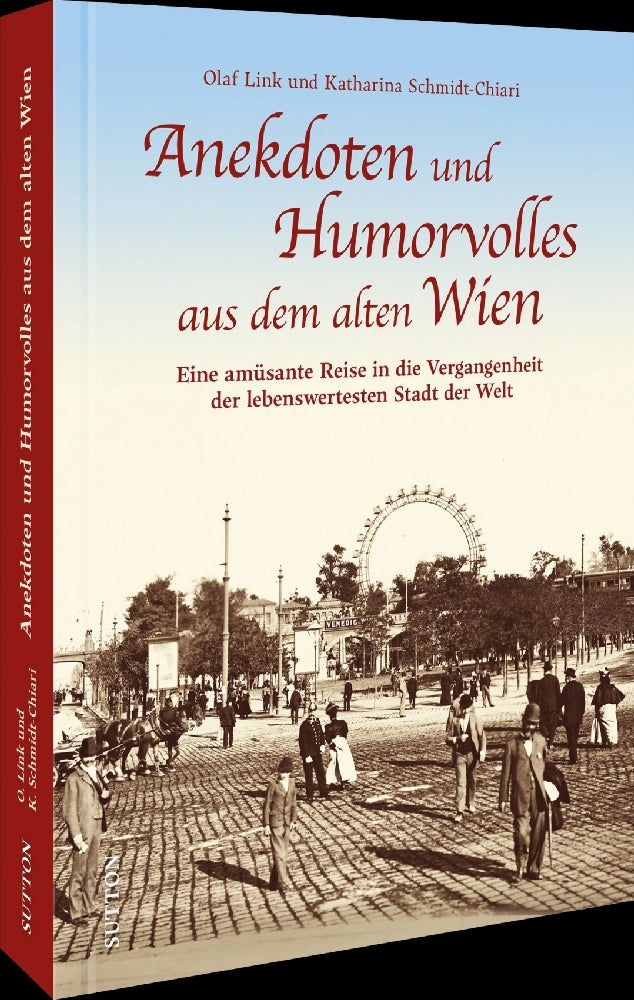 Anekdoten und Humorvolles aus dem alten Wien (Olaf Link)