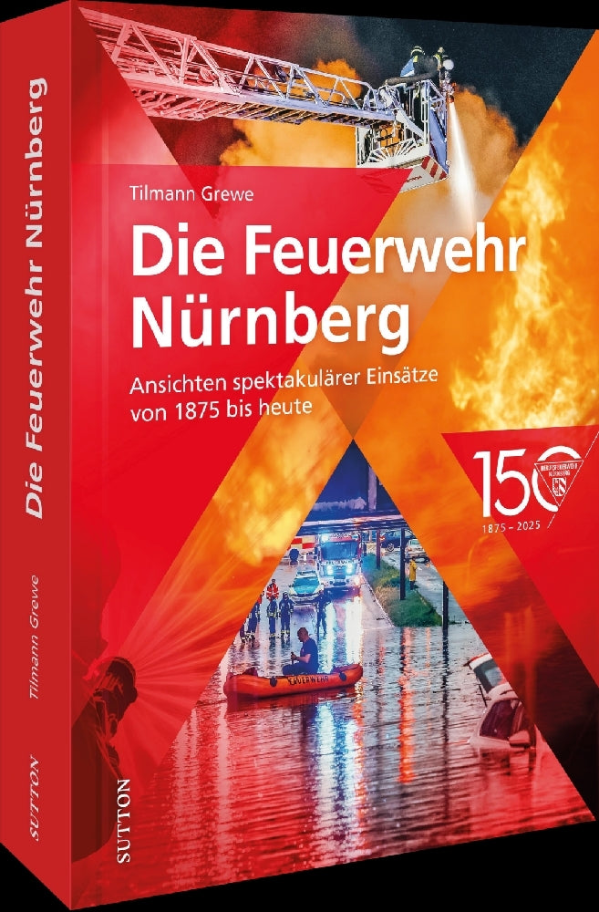 Die Feuerwehr Nürnberg (Tilmann Grewe)
