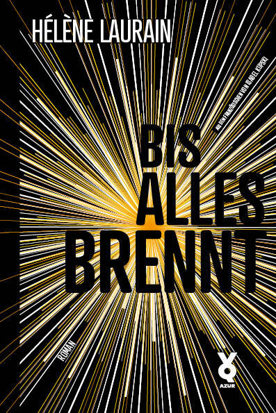 Bis alles brennt (Hélène Laurain)