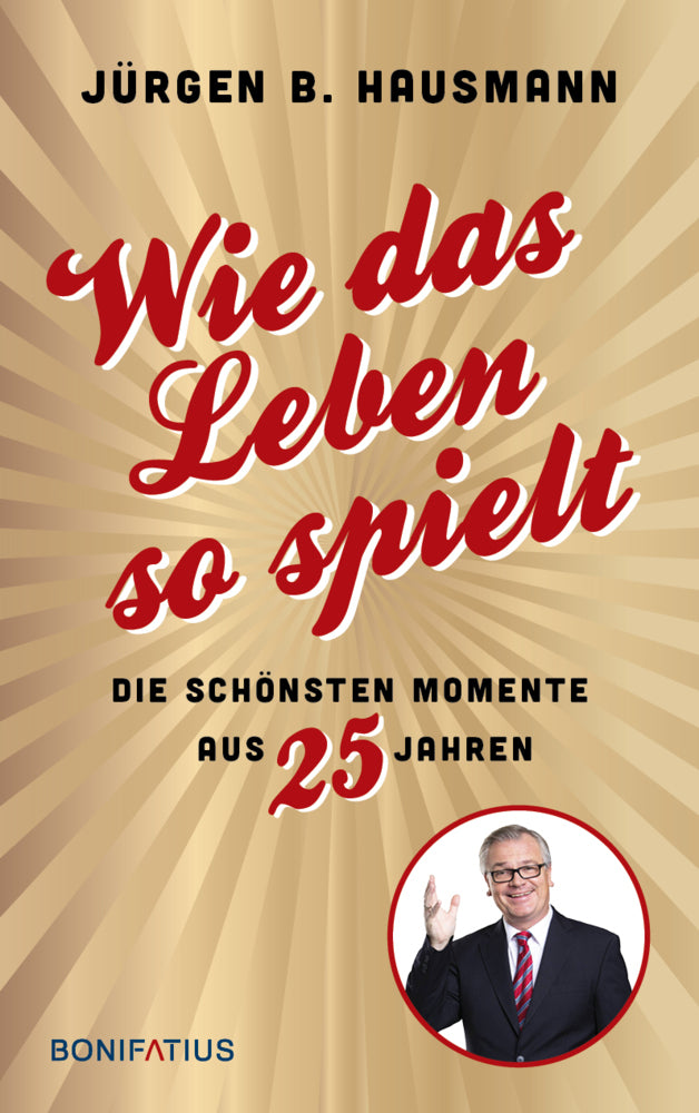 Wie das Leben so spielt (Jürgen B. Hausmann)