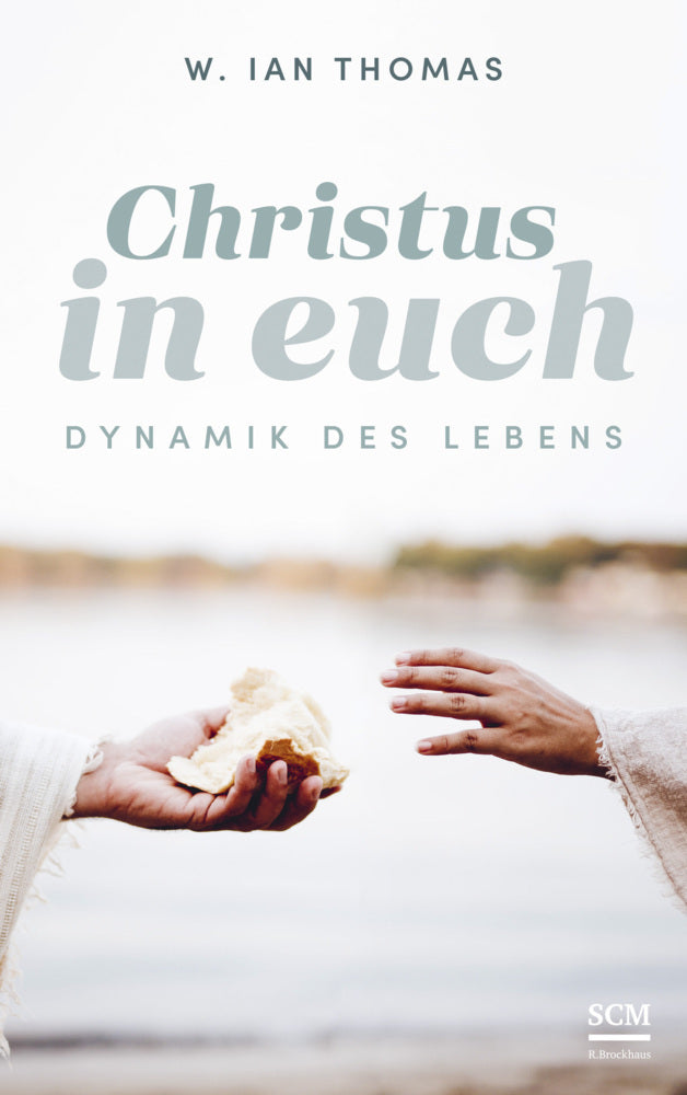 Christus in euch (W. Ian Thomas)