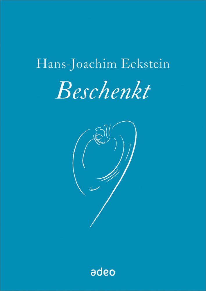 Beschenkt (Hans-Joachim Eckstein)