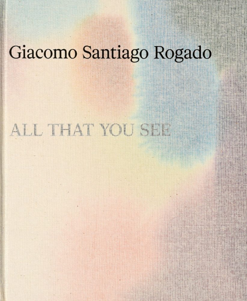 All That You See (Giacomo Santiago Rogado)